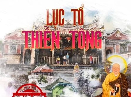 TOUR CHIÊM BÁI  LỤC TỔ THIỀN TÔNG TRUNG HOA 2026