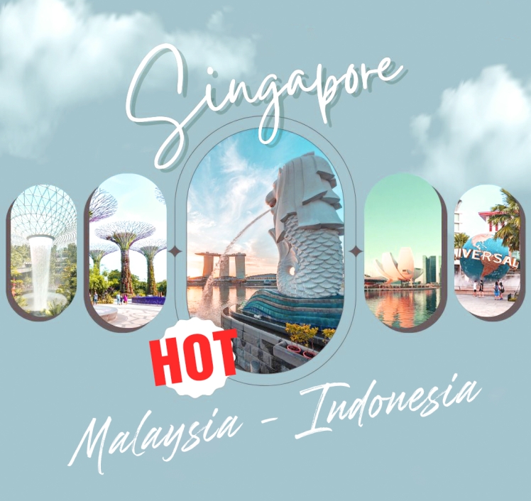 TOUR SINGAPORE - MALAYSIA - INDONESIA 2025