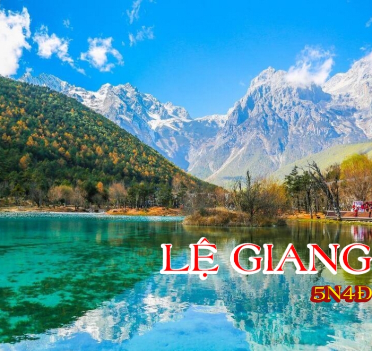 TOUR LỆ GIANG - CÔN MINH - ĐẠI LÝ SHAGRILA 2026 (5N4Đ)