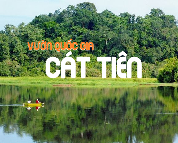 DU LỊCH VƯỜN QUỐC GIA NAM CÁT TIÊN